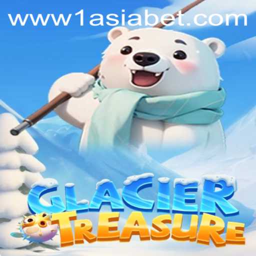 Discover the Adventure of GlacierTreasure with 1Asiabet